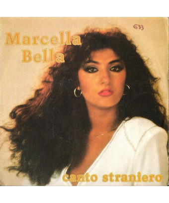 Canto Straniero  [Marcella Bella] - Vinyl 7", 45 RPM