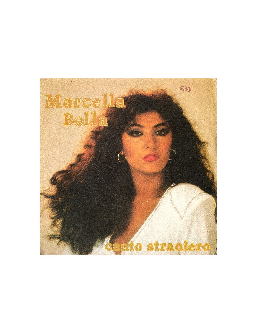 Canto Straniero  [Marcella Bella] - Vinyl 7", 45 RPM