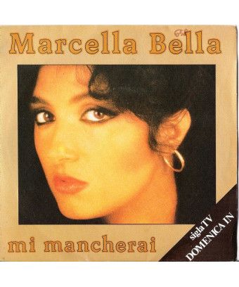 Mi Mancherai [Marcella Bella] - Vinyl 7", 45 RPM, Stereo [product.brand] 1 - Shop I'm Jukebox 