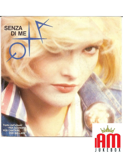 Senza Di Me [Anna Oxa] - Vinyl 7", 45 RPM [product.brand] 1 - Shop I'm Jukebox 