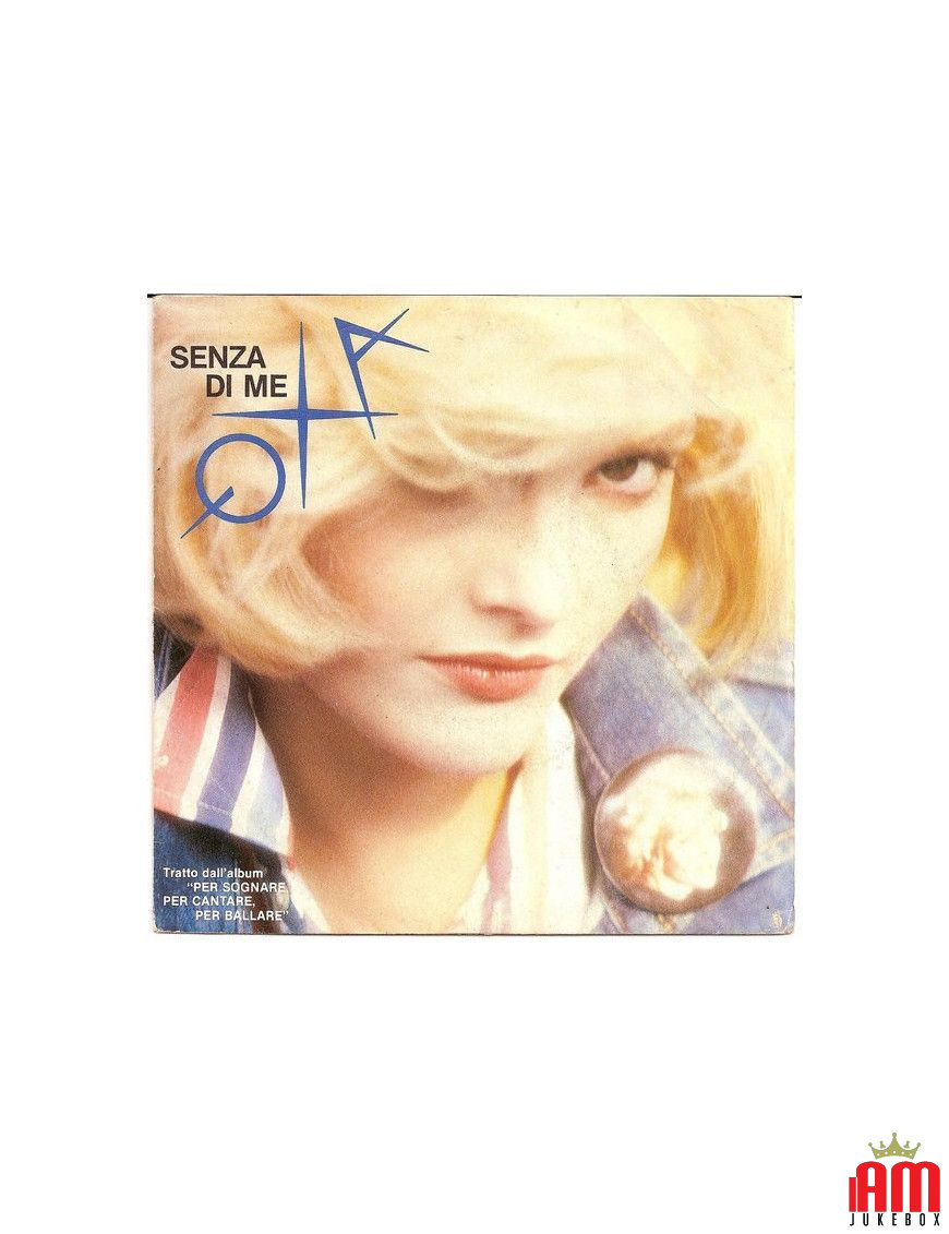 Senza Di Me [Anna Oxa] - Vinyl 7", 45 RPM [product.brand] 1 - Shop I'm Jukebox 