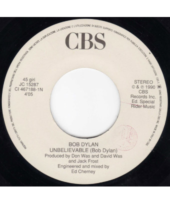 Unbelievable   True Love [Bob Dylan,...] - Vinyl 7", 45 RPM, Mispress