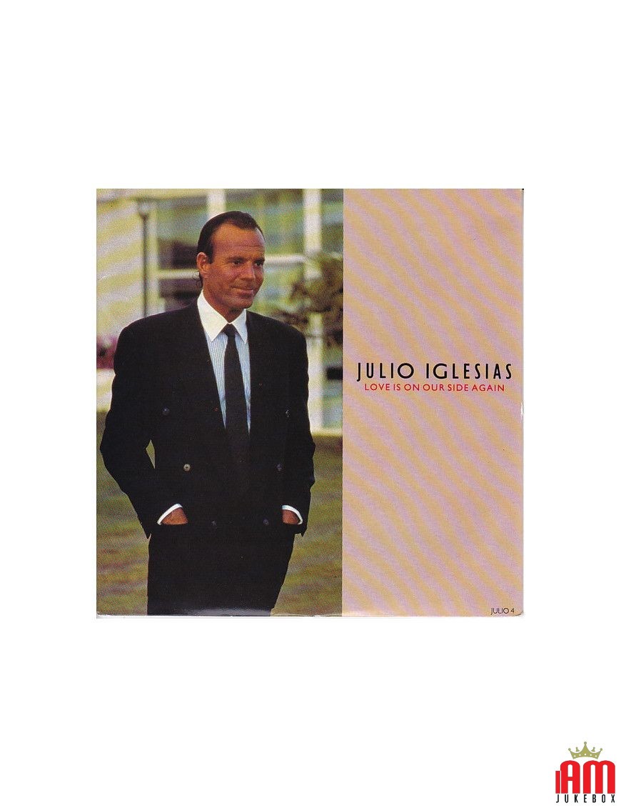 Love Is On Our Side Again [Julio Iglesias] – Vinyl 7", 45 RPM, Single, Stereo [product.brand] 1 - Shop I'm Jukebox 