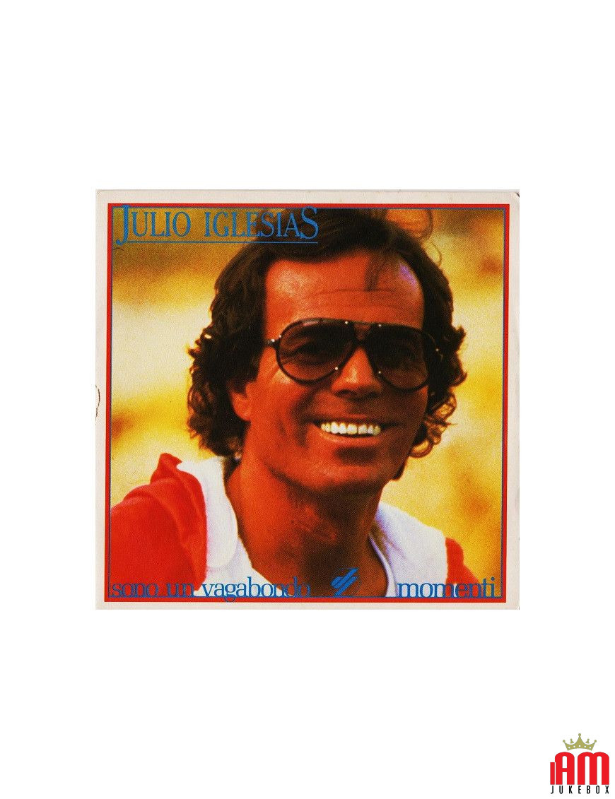 Je suis un clochard Moments [Julio Iglesias] - Vinyle 7", 45 tours [product.brand] 1 - Shop I'm Jukebox 