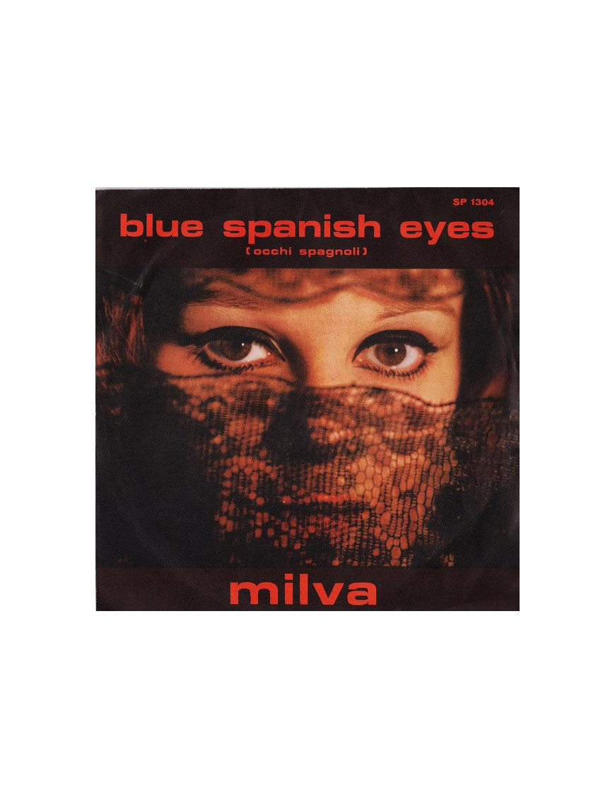 Blue Spanish Eyes (Occhi Spagnoli) [Milva] - Vinyl 7", 45 RPM
