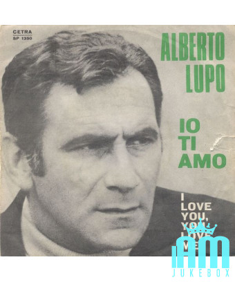 Io Ti Amo Je t'aime, tu m'aimes [Alberto Lupo] - Vinyle 7", 45 tours [product.brand] 1 - Shop I'm Jukebox 