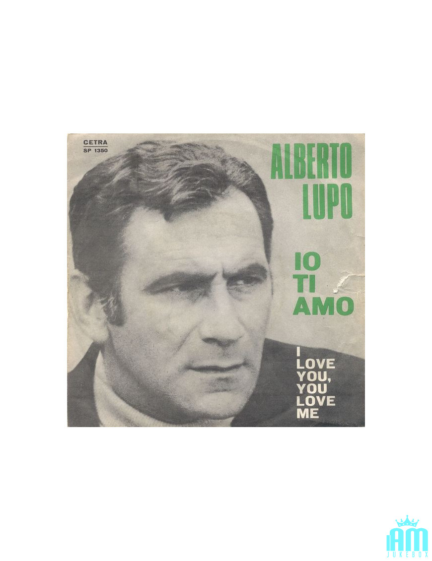 Io Ti Amo Je t'aime, tu m'aimes [Alberto Lupo] - Vinyle 7", 45 tours [product.brand] 1 - Shop I'm Jukebox 