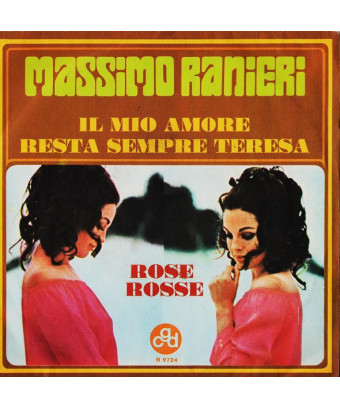 Il Mio Amore Resta Sempre Teresa   Rose Rosse [Massimo Ranieri] - Vinyl 7", 45 RPM