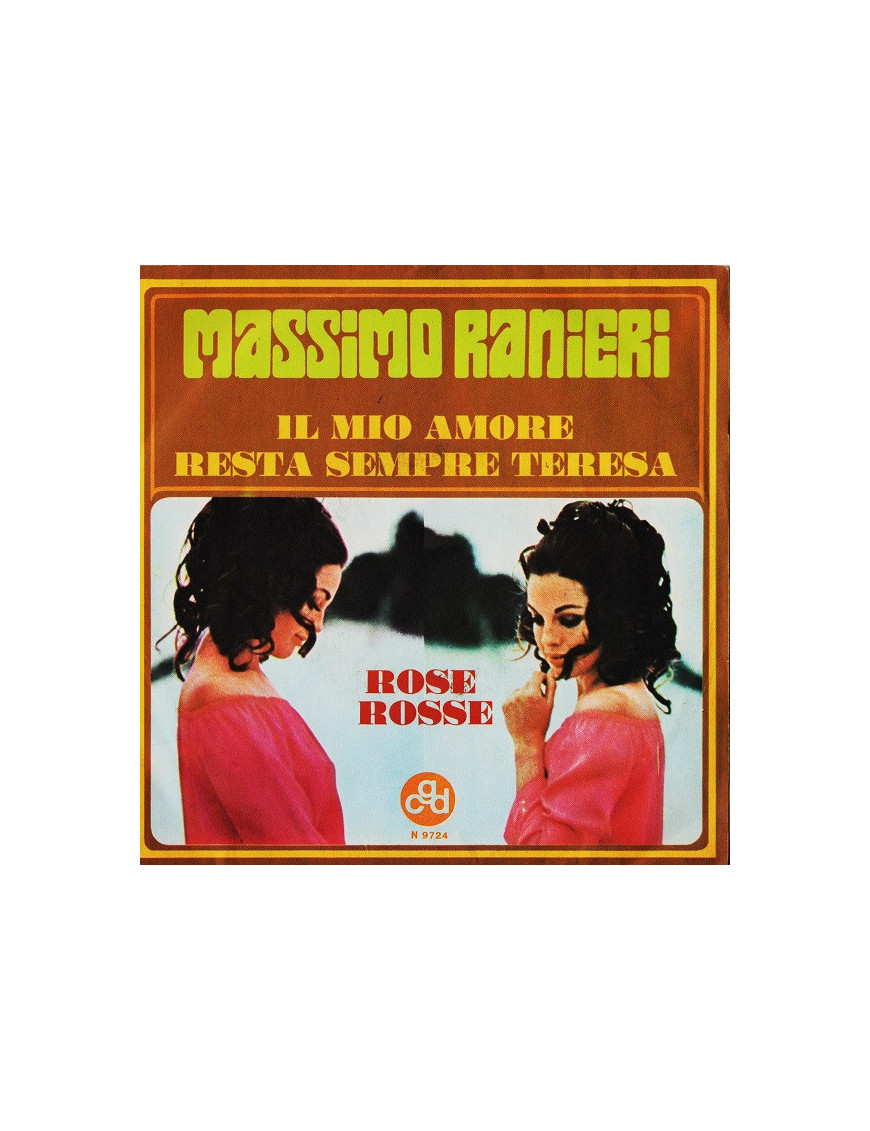 Il Mio Amore Resta Sempre Teresa   Rose Rosse [Massimo Ranieri] - Vinyl 7", 45 RPM