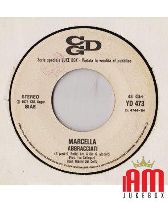 Hug Yourself I Want to Tell You [Marcella Bella,...] - Vinyl 7", 45 RPM, Jukebox, Stereo [product.brand] 1 - Shop I'm Jukebox 