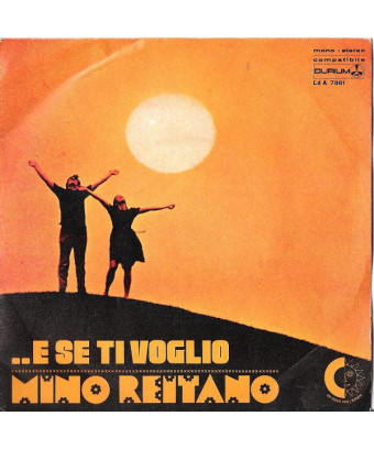 ... Et si je te veux [Mino Reitano] - Vinyl 7", 45 RPM, Single