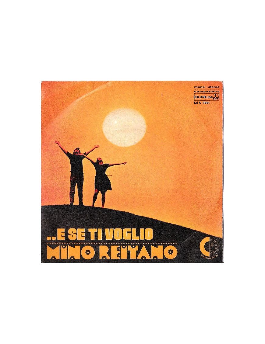 ... E Se Ti Voglio [Mino Reitano] - Vinyl 7", 45 RPM, Single [product.brand] 1 - Shop I'm Jukebox 