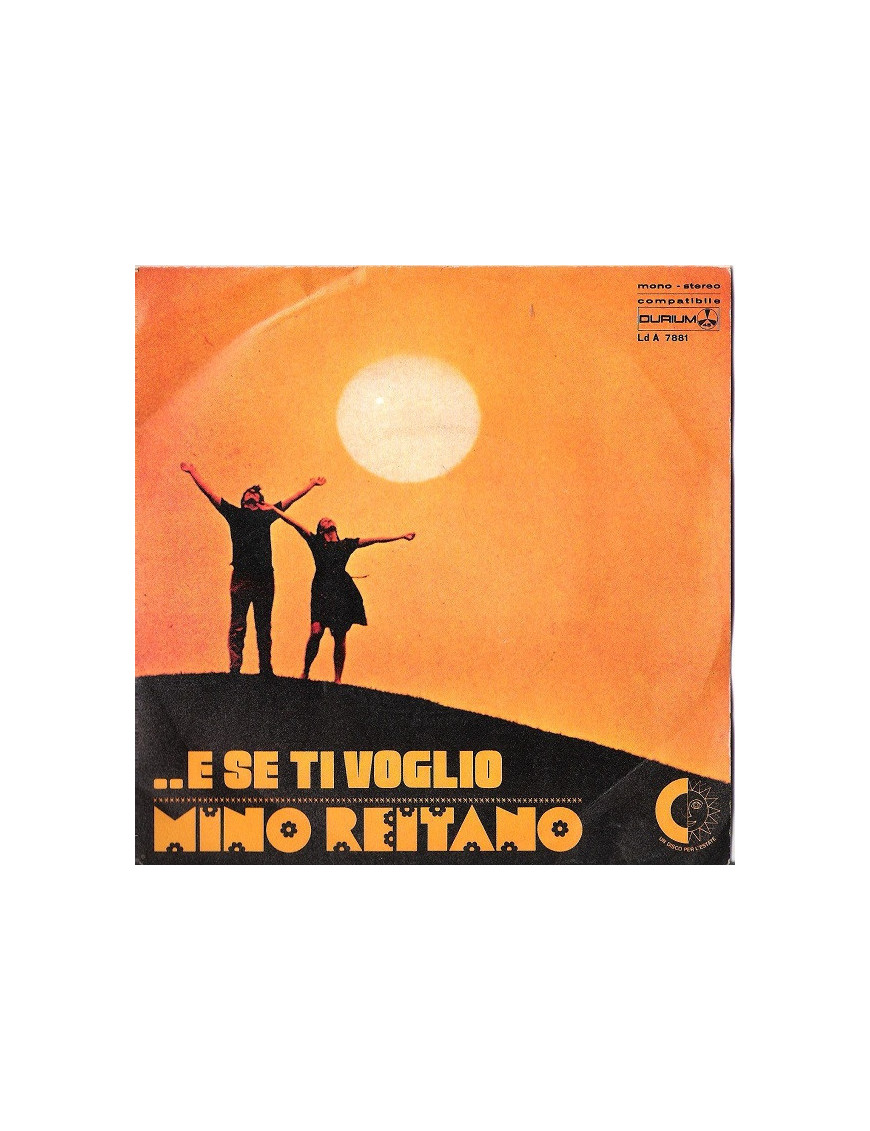 ... Et si je te veux [Mino Reitano] - Vinyl 7", 45 RPM, Single