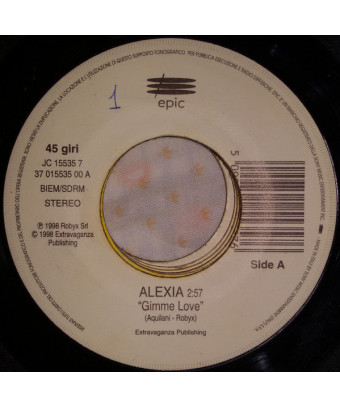 Gimme Love Les Etrangers [Alexia,...] – Vinyl 7", 45 RPM