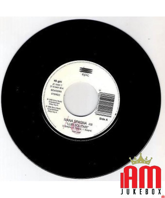 Lone Wolves With The Heart [Ivana Spagna,...] – Vinyl 7", 45 RPM, Single, Jukebox