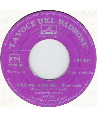 Kiss Me, Kiss Me Nel Duemila [Orchestra Bruno Martino] – Vinyl 7", 45 RPM