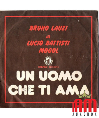 A Man Who Loves You [Bruno Lauzi] - Vinyl 7", 45 RPM, Stereo [product.brand] 1 - Shop I'm Jukebox 