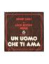 Un Uomo Che Ti Ama [Bruno Lauzi] - Vinyl 7", 45 RPM, Stereo [product.brand] 1 - Shop I'm Jukebox 