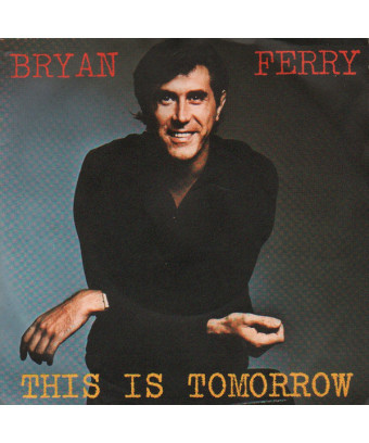 This Is Tomorrow [Bryan Ferry] - Vinyl 7", 45 RPM [product.brand] 1 - Shop I'm Jukebox 