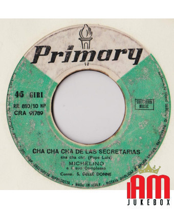 Cha Cha Cha De Las Secretarias [Michelino E Il Suo Complesso] - Vinyl 7", 45 RPM [product.brand] 1 - Shop I'm Jukebox 