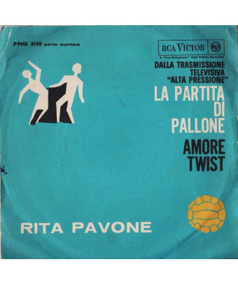 La Partita Di Pallone   Amore Twist [Rita Pavone] - Vinyl 7", 45 RPM, Single