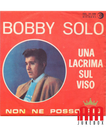 A Tear On Your Face [Bobby Solo] – Vinyl 7", 45 RPM