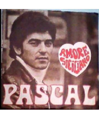 Sicilian Love [Pascal (37)] - Vinyl 7", 45 RPM [product.brand] 1 - Shop I'm Jukebox 