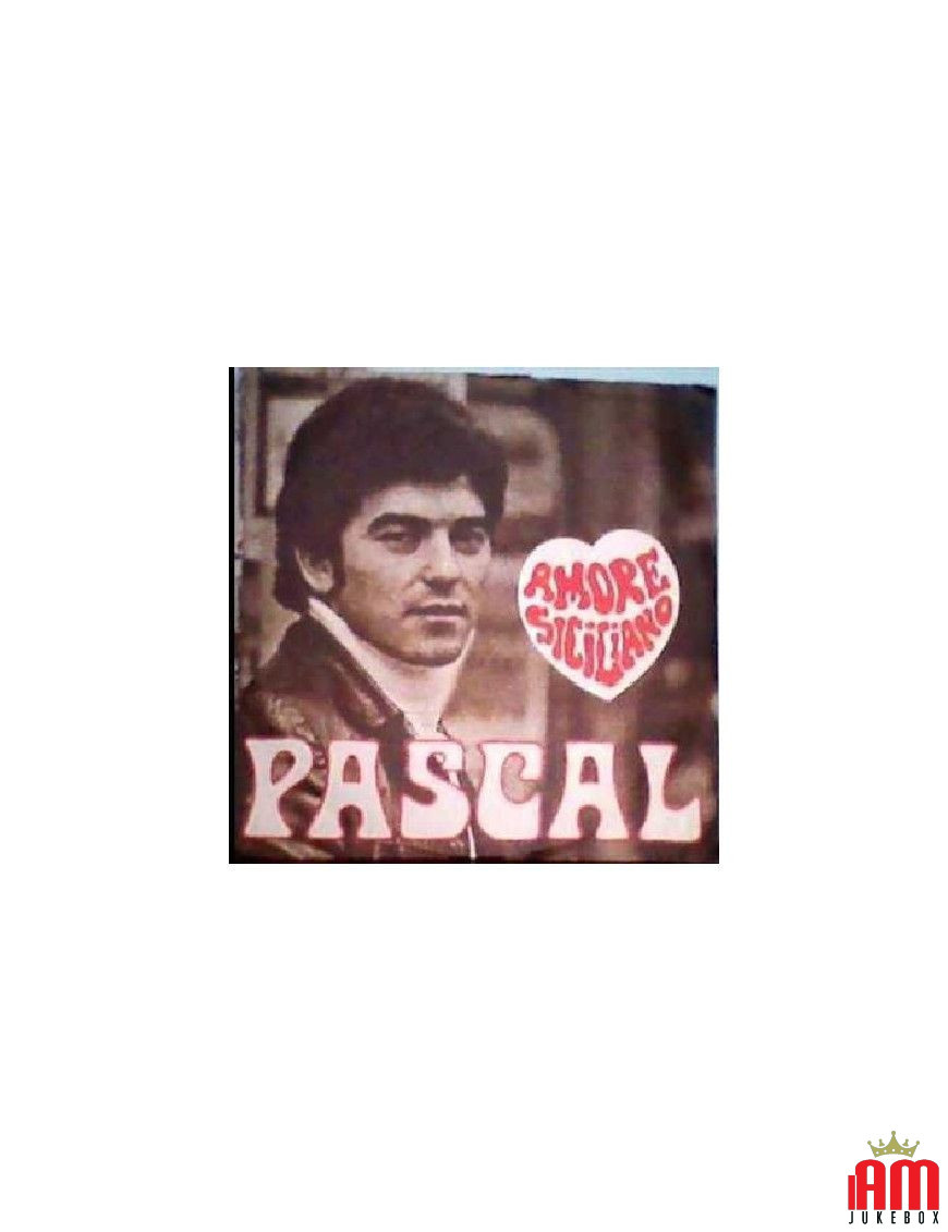 Amore Siciliano [Pascal (37)] - Vinyl 7", 45 RPM [product.brand] 1 - Shop I'm Jukebox 