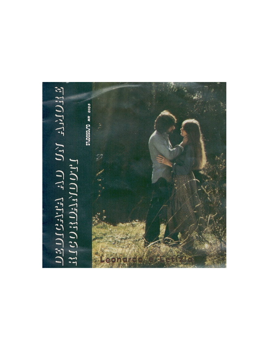 Dedicata Ad Un Amore   Ricordandoti [Leonardo E Letizia] - Vinyl 7", 45 RPM