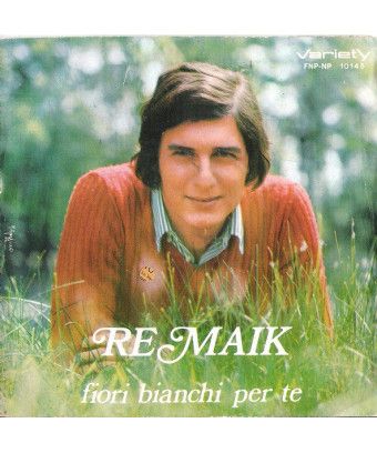 Fiori Bianchi Per Te [Re Maik] - Vinyl 7", 45 RPM