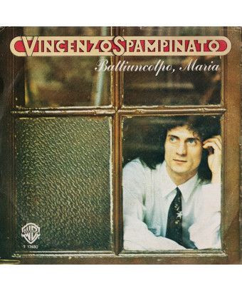 Batti Un Colpo Maria [Vincenzo Spampinato] - Vinyl 7", 45 RPM, Stereo [product.brand] 1 - Shop I'm Jukebox 