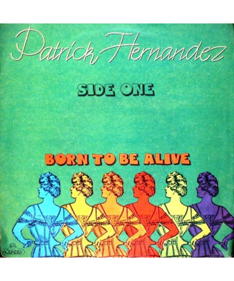 Born To Be Alive [Patrick Hernandez] - Vinyl 7", 45 RPM, Single, Stéréo
