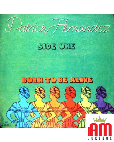 Born To Be Alive [Patrick Hernandez] - Vinyl 7", 45 RPM, Single, Stereo [product.brand] 1 - Shop I'm Jukebox 