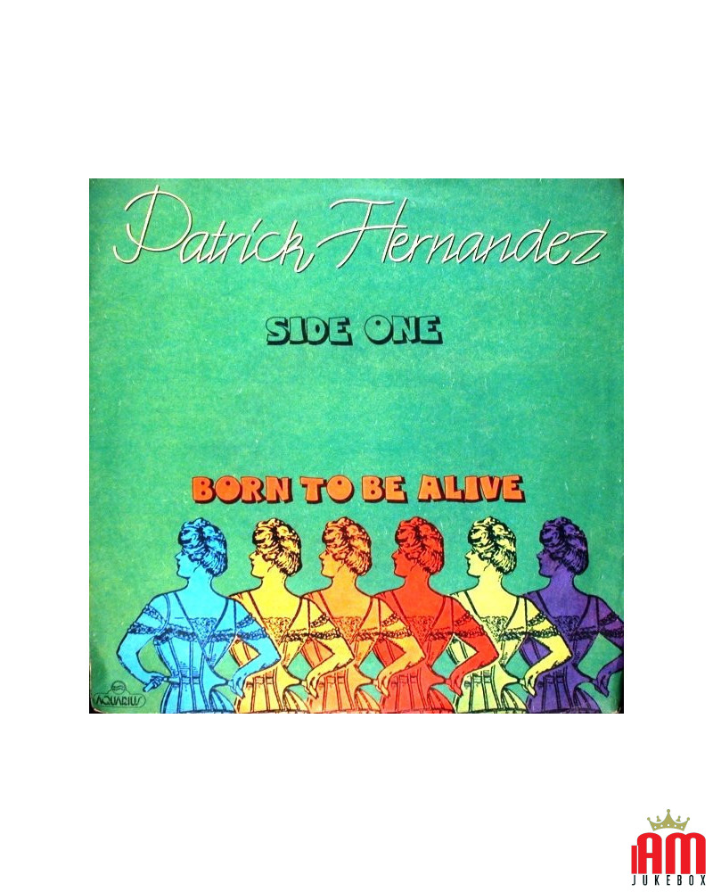 Born To Be Alive [Patrick Hernandez] - Vinyl 7", 45 RPM, Single, Stereo [product.brand] 1 - Shop I'm Jukebox 