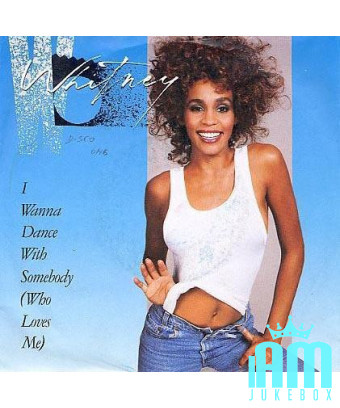 I Wanna Dance With Somebody (Who Loves Me) [Whitney Houston] - Vinyl 7", 45 RPM, Single [product.brand] 1 - Shop I'm Jukebox 