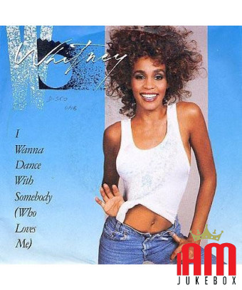 Je veux danser avec quelqu'un (qui m'aime) [Whitney Houston] - Vinyl 7", 45 tours, single