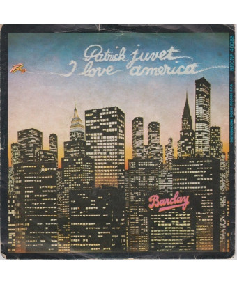 I Love America [Patrick Juvet] - Vinyl 7", 45 RPM, Single [product.brand] 1 - Shop I'm Jukebox 