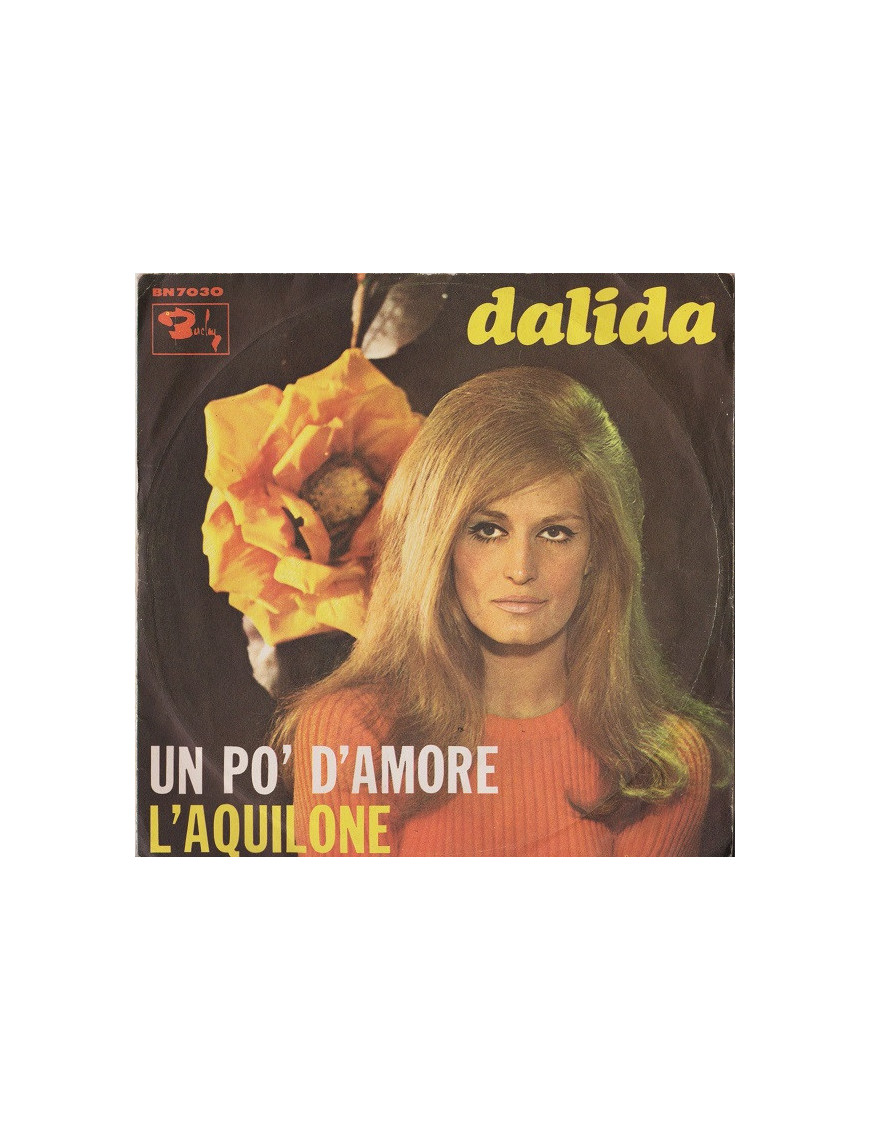 Un Po' D'Amore   L'Aquilone [Dalida] - Vinyl 7", 45 RPM, Single