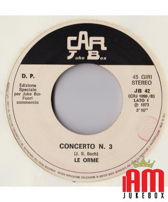 Concerto N. 3 Les artichauts sont mûrs si vous les mangez fort [Le Orme,...] - Vinyl 7", 45 RPM, Jukebox