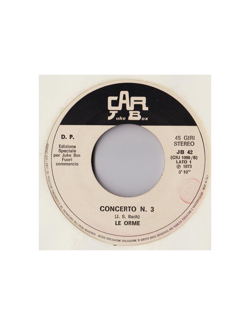 Concerto N. 3   I Carciofi Sono Maturi Se Li Mangi Poco Duri [Le Orme,...] - Vinyl 7", 45 RPM, Jukebox