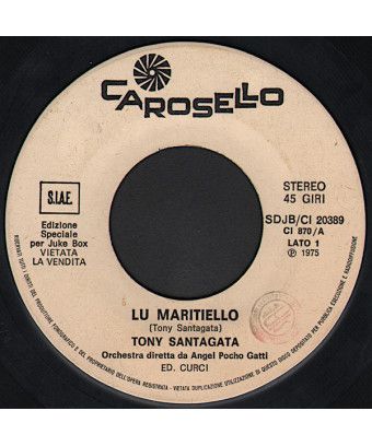 Lu Maritiello [Tony Santagata] - Vinyle 7", 45 TR/MIN, Jukebox [product.brand] 1 - Shop I'm Jukebox 