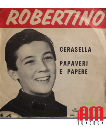 Cerasella Papaveri E Papere [Robertino Loretti] - Vinyle 7", 45 tours