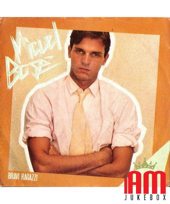 Bravi Ragazzi [Miguel Bosé] - Vinyl 7", 45 RPM, Stereo [product.brand] 1 - Shop I'm Jukebox 