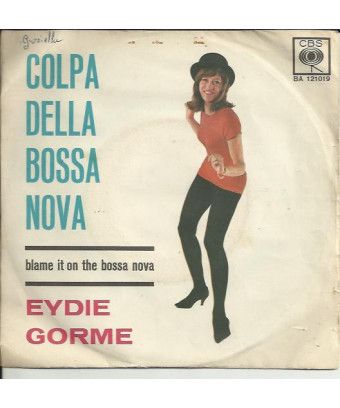 Colpa Della Bossa Nova La faute à la Bossa Nova Je suppose que j'aurais dû l'aimer davantage [Eydie Gormé] - Vinyl 7", 45... [pr