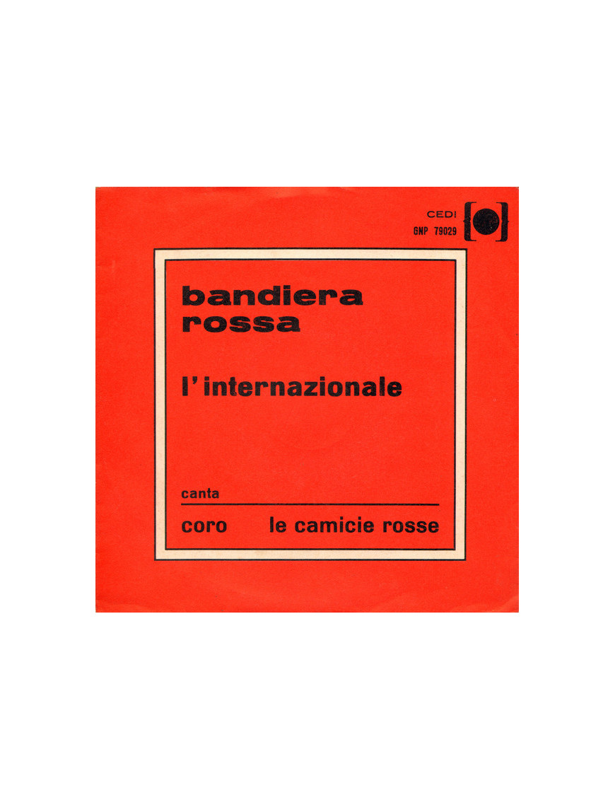 Bandiera Rossa L'internazionale [Coro Le Camicie Rosse] – Vinyl 7", 45 RPM [product.brand] 1 - Shop I'm Jukebox 