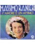 L'Amore È Un Attimo [Massimo Ranieri] - Vinyl 7", 45 RPM [product.brand] 1 - Shop I'm Jukebox 