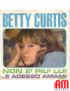 Ce n'est plus lui [Betty Curtis] - Vinyle 7", 45 tours [product.brand] 1 - Shop I'm Jukebox 