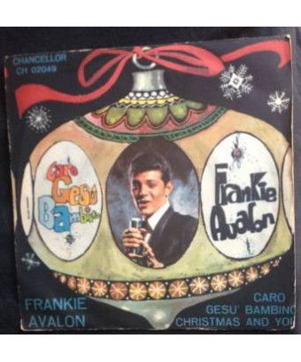 Carò Gesù Bambino Christmas And You [Frankie Avalon] - Vinyl 7", 45 RPM [product.brand] 1 - Shop I'm Jukebox 