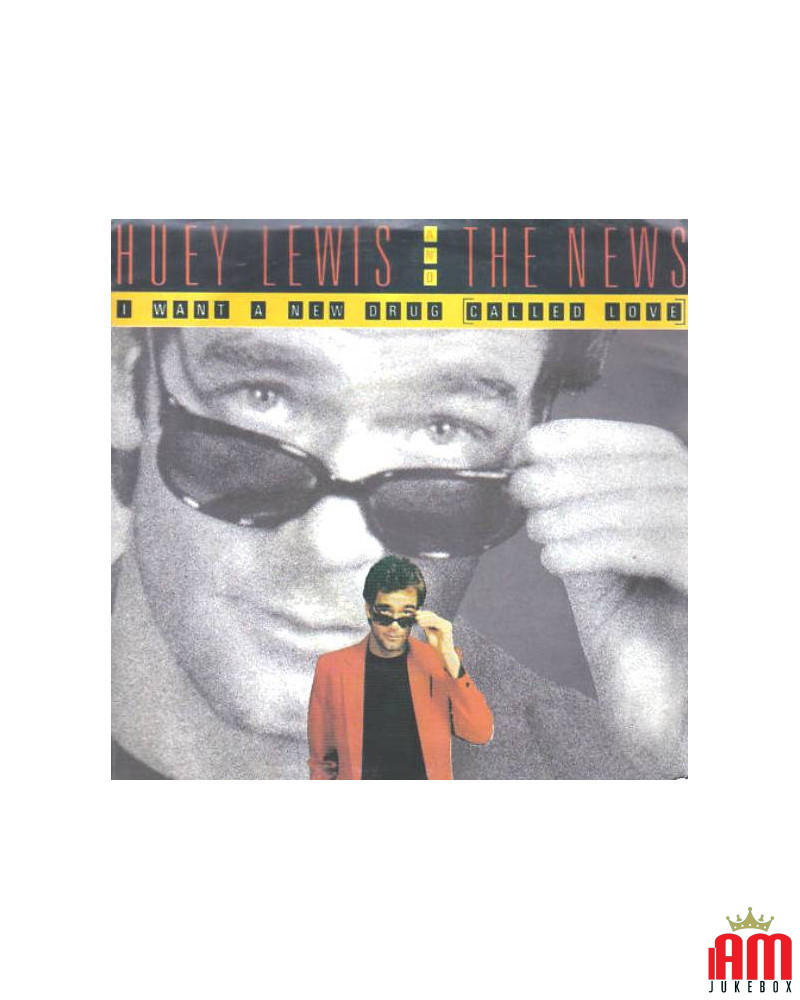 I Want A New Drug (Called Love) [Huey Lewis & The News] - Vinyl 7", Single, 45 RPM [product.brand] 1 - Shop I'm Jukebox 