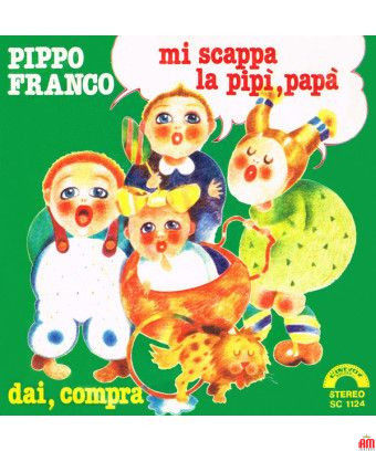 Je suis à court de pipi, papa allez, achète [Pippo Franco] - Vinyl 7", 45 RPM [product.brand] 1 - Shop I'm Jukebox 